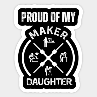 Proud of My Maker Daughter Sticker